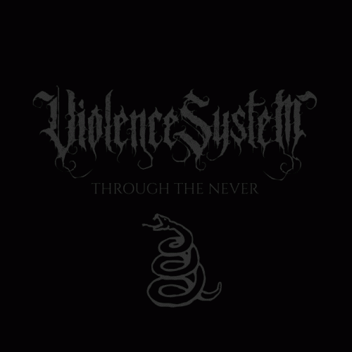 Violence System : Through the Never